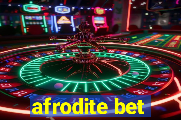 afrodite bet